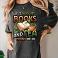 Bookworm If It Involves Books And Tea Lover Reading Premium Tri-Blend Women's Comfort Colors T-Shirt Pepper Bookworm If It Involves Books And Tea Lover Reading Premium Tri-Blend Women's Comfort Colors T-Shirt Pepper