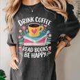 Bookworm Tees Drink Coffee Read Books Be Happy Women's Comfort Colors T-Shirt Pepper Bookworm Tees Drink Coffee Read Books Be Happy Women's Comfort Colors T-Shirt Pepper