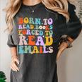 Born To Read Books Forced To Read Emails Reader Librarian Premium Women's Comfort Colors T-Shirt Pepper Born To Read Books Forced To Read Emails Reader Librarian Premium Women's Comfort Colors T-Shirt Pepper