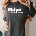 Brooklyn Public Library NY New York Neighborhood Book Lover Women's Comfort Colors T-Shirt Pepper