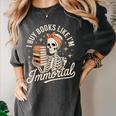 I Buy Books Like I'm Immortal Reading Book Lover Skeleton Women's Comfort Colors T-Shirt Pepper