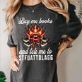 Buy Me Books And Tell Me To STFUATTDLAGG Booktok Women's Comfort Colors T-Shirt Pepper