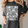 Canceling Plans Last Minute Introvert Tingles Alone Time Women's Comfort Colors T-Shirt Pepper Canceling Plans Last Minute Introvert Tingles Alone Time Women's Comfort Colors T-Shirt Pepper