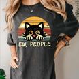 Cat Eww People Introvert Meme Women Men Kids Women's Comfort Colors T-Shirt Pepper