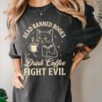 Cat Read Banned Books Drink Coffee Fight Evil Women's Comfort Colors T-Shirt Pepper Cat Read Banned Books Drink Coffee Fight Evil Women's Comfort Colors T-Shirt Pepper
