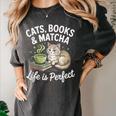 Cats Books And Matcha Life Is Perfect Green Tea Matcha Women's Comfort Colors T-Shirt Pepper Cats Books And Matcha Life Is Perfect Green Tea Matcha Women's Comfort Colors T-Shirt Pepper
