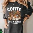 Coffee Cats And Books Cats And Reading Lovers Women's Comfort Colors T-Shirt Pepper