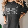 Comic Book Collecting Collector Premium Women's Comfort Colors T-Shirt Pepper