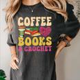 Crochet Coffee Reading Books Crocheter Crocheting Women's Comfort Colors T-Shirt Pepper Crochet Coffee Reading Books Crocheter Crocheting Women's Comfort Colors T-Shirt Pepper