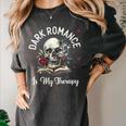 Dark Romance Is My Therapy Book Lover Merch Trigger Warning Women's Comfort Colors T-Shirt Pepper Dark Romance Is My Therapy Book Lover Merch Trigger Warning Women's Comfort Colors T-Shirt Pepper