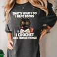 Das Ist Es Was Ich Tue Ich Lese Books Crochet And Women's Comfort Colors T-Shirt Pepper