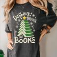 Dashing Through The Books Christmas Book Lovers Men Women Women's Comfort Colors T-Shirt Pepper Dashing Through The Books Christmas Book Lovers Men Women Women's Comfort Colors T-Shirt Pepper