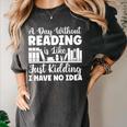 A Day Without Reading Is Like Book Lover And Reading Premium Women's Comfort Colors T-Shirt Pepper