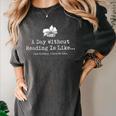 A Day Without Reading Is Like Reading Book Lovers Women's Comfort Colors T-Shirt Pepper A Day Without Reading Is Like Reading Book Lovers Women's Comfort Colors T-Shirt Pepper