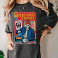 Dead Roast Coffee Comic Book Cover Style Skeleton Barista Women's Comfort Colors T-Shirt Pepper Dead Roast Coffee Comic Book Cover Style Skeleton Barista Women's Comfort Colors T-Shirt Pepper