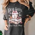 Dear Santa More Book Please Christmas Reading Book Librarian Women's Comfort Colors T-Shirt Pepper