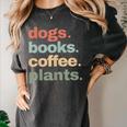 Dogs Books Coffee Plant Lover Gardening Cute Mom Life Women's Comfort Colors T-Shirt Pepper