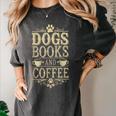 Dogs Books And Coffee Women's Comfort Colors T-Shirt Pepper