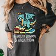 Be A Dragon Read Reading Book Librarian Men Women Kids Women's Comfort Colors T-Shirt Pepper Be A Dragon Read Reading Book Librarian Men Women Kids Women's Comfort Colors T-Shirt Pepper