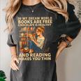 In My Dream World Books Are Free Chocolate Is Healthy Women's Comfort Colors T-Shirt Pepper