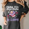 Drink Tea Read Books Be Happy Book Lover Reading Women's Comfort Colors T-Shirt Pepper