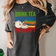 Drink Tea Read Books Be Happy Bookworm Coffee And Tea Lover Women's Comfort Colors T-Shirt Pepper