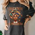 Education Is Freedom Teacher Books Black History Month Women's Comfort Colors T-Shirt Pepper Education Is Freedom Teacher Books Black History Month Women's Comfort Colors T-Shirt Pepper