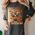 Education Is Freedom Teacher Books Black History Women Women's Comfort Colors T-Shirt Pepper