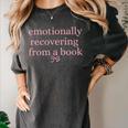 Emotionally Recovering From a Book Bookish Women's Comfort Colors T-Shirt Pepper