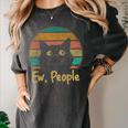 Ew People Retro Cat Lover Social Introvert Women's Comfort Colors T-Shirt Pepper