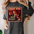 Fight Evil Read Books Propaganda Poster Women's Comfort Colors T-Shirt Pepper