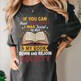 I Was Forced To Put My Book Down And Rejoin Society Book Women's Comfort Colors T-Shirt Pepper