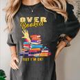 Fully Booked But I Am Ok Book Lover Reading Author Women's Comfort Colors T-Shirt Pepper Fully Booked But I Am Ok Book Lover Reading Author Women's Comfort Colors T-Shirt Pepper