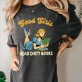 Good That Girls Read Dirty Books Smut Reader Book Romance Women's Comfort Colors T-Shirt Pepper Good That Girls Read Dirty Books Smut Reader Book Romance Women's Comfort Colors T-Shirt Pepper