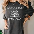 Grow Your Mind Read Books Tee Fun Book Lover Reading Outfit Women's Comfort Colors T-Shirt Pepper