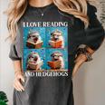 Hedgehog Love Reading And Hedgehogs Child Book Lover Women's Comfort Colors T-Shirt Pepper Hedgehog Love Reading And Hedgehogs Child Book Lover Women's Comfort Colors T-Shirt Pepper