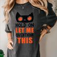 Hold On Let Me Overthink This Anxiety Introvert Overthinking Women's Comfort Colors T-Shirt Pepper Hold On Let Me Overthink This Anxiety Introvert Overthinking Women's Comfort Colors T-Shirt Pepper
