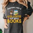 Iced Coffee And Spicy Books Iced Coffee Lover Cold Brew Women's Comfort Colors T-Shirt Pepper Iced Coffee And Spicy Books Iced Coffee Lover Cold Brew Women's Comfort Colors T-Shirt Pepper