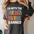 I'm With The Banned Librarian Banned Book Lover Reader Women's Comfort Colors T-Shirt Pepper I'm With The Banned Librarian Banned Book Lover Reader Women's Comfort Colors T-Shirt Pepper