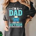 I'm A Dad And An Author Book Writer Father Women's Comfort Colors T-Shirt Pepper I'm A Dad And An Author Book Writer Father Women's Comfort Colors T-Shirt Pepper