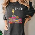 I'm Ok Books Boooks Lover Premium Tri-Blend Women's Comfort Colors T-Shirt Pepper I'm Ok Books Boooks Lover Premium Tri-Blend Women's Comfort Colors T-Shirt Pepper