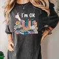 I'm OK Books Pile Books Stack Bibliophile Bookisk Women's Comfort Colors T-Shirt Pepper I'm OK Books Pile Books Stack Bibliophile Bookisk Women's Comfort Colors T-Shirt Pepper