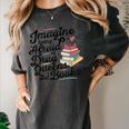 Imagine Being Afraid Of Drag Queens & Books Equality Women's Comfort Colors T-Shirt Pepper