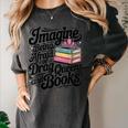 Imagine Being Afraid Of Drag Queens And Books Women's Comfort Colors T-Shirt Pepper