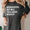 Introverted But Will Talk About Makeup Vlogger Blogger Vlog Women's Comfort Colors T-Shirt Pepper Introverted But Will Talk About Makeup Vlogger Blogger Vlog Women's Comfort Colors T-Shirt Pepper