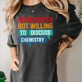 Introverted But Willing To Discuss Chemistry Women's Comfort Colors T-Shirt Pepper Introverted But Willing To Discuss Chemistry Women's Comfort Colors T-Shirt Pepper