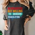 Introverted But Willing To Discuss Powerlifting Women's Comfort Colors T-Shirt Pepper