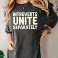 Introverts Unite Separately I Introvert Women's Comfort Colors T-Shirt Pepper Introverts Unite Separately I Introvert Women's Comfort Colors T-Shirt Pepper