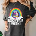 It's Book Fair Week Librarian Library Literacy Reading Women's Comfort Colors T-Shirt Pepper