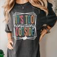 It's Too Nonfictiony Outside Reading Quote Bookish Women's Comfort Colors T-Shirt Pepper It's Too Nonfictiony Outside Reading Quote Bookish Women's Comfort Colors T-Shirt Pepper
